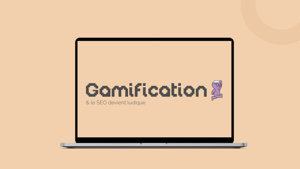Gamification SEO : nouveau concept